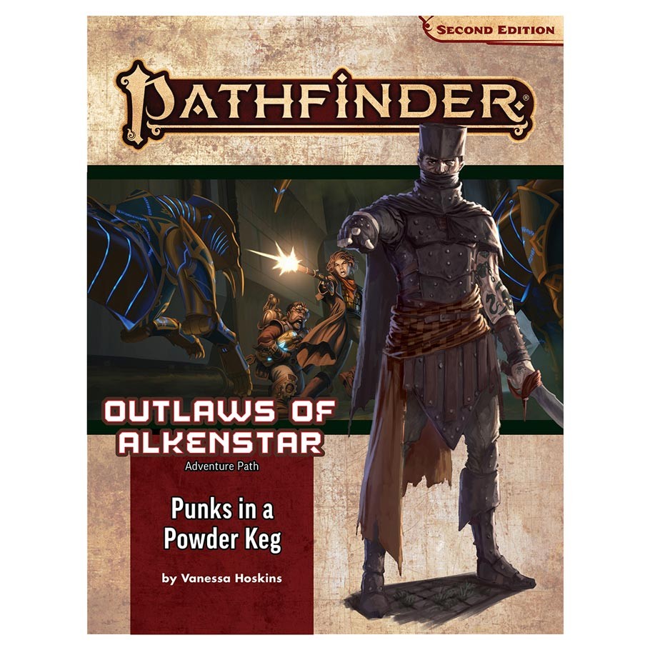 Pathfinder 2E: Punks in a Powder Keg (Outlaws of Alkenstar 1/3)