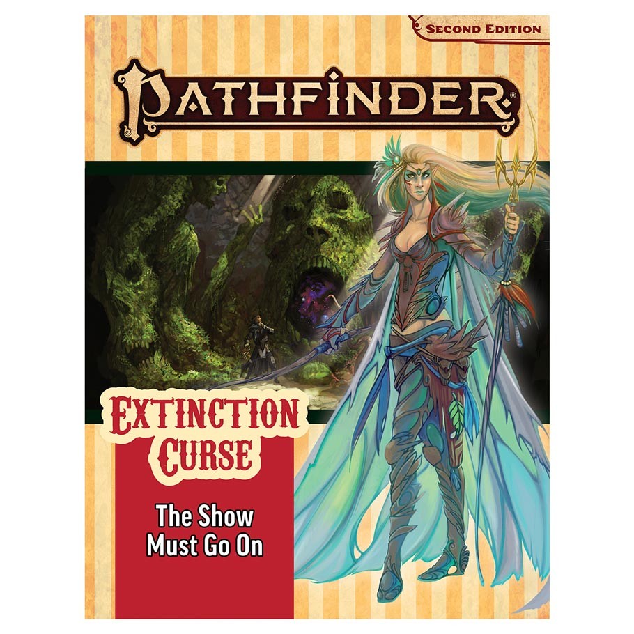 Pathfinder 2E: The Show Must Go On (Extinction Curse 1/6)